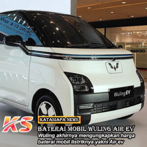 Harga Baterai Mobil Listrik Wuling Air ev Ternyata Segini