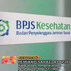 Penghapusan Kelas BPJS Kesehatan, Ini Info Terbarunya