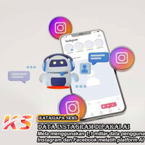 Data Pengguna Instagram Dipakai AI Jumlahnya Sampai 1,1 Milliar