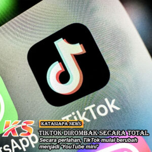 TikTok Dirombak Secara Total, Banyaknya Pengguna Mengeluh