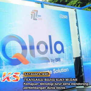 Transaksi Bisnis Kian Mudah Lewat QLola by BRI