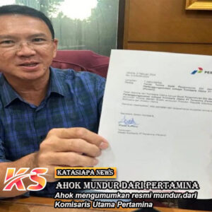 Ahok Mundur Dari Pertamina Selaku Komisaris Utama 