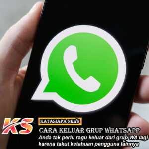 Cara Keluar Grup WhatsApp Diam-Diam Tanpa Orang Lain Tahu