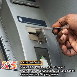 Mantan Polisi Raup Uang 185 Miliar Gegara Mesin ATM