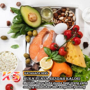 Menu Buka Puasa Rendah Kalori, Anti Gagal Diet