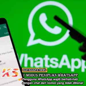 7 Modus Terbaru Penipuan Whatsapp