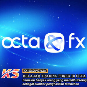 Belajar Trading Forex di Octa Dan Cerita Sukses Trader